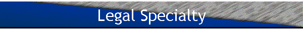 Legal Specialty